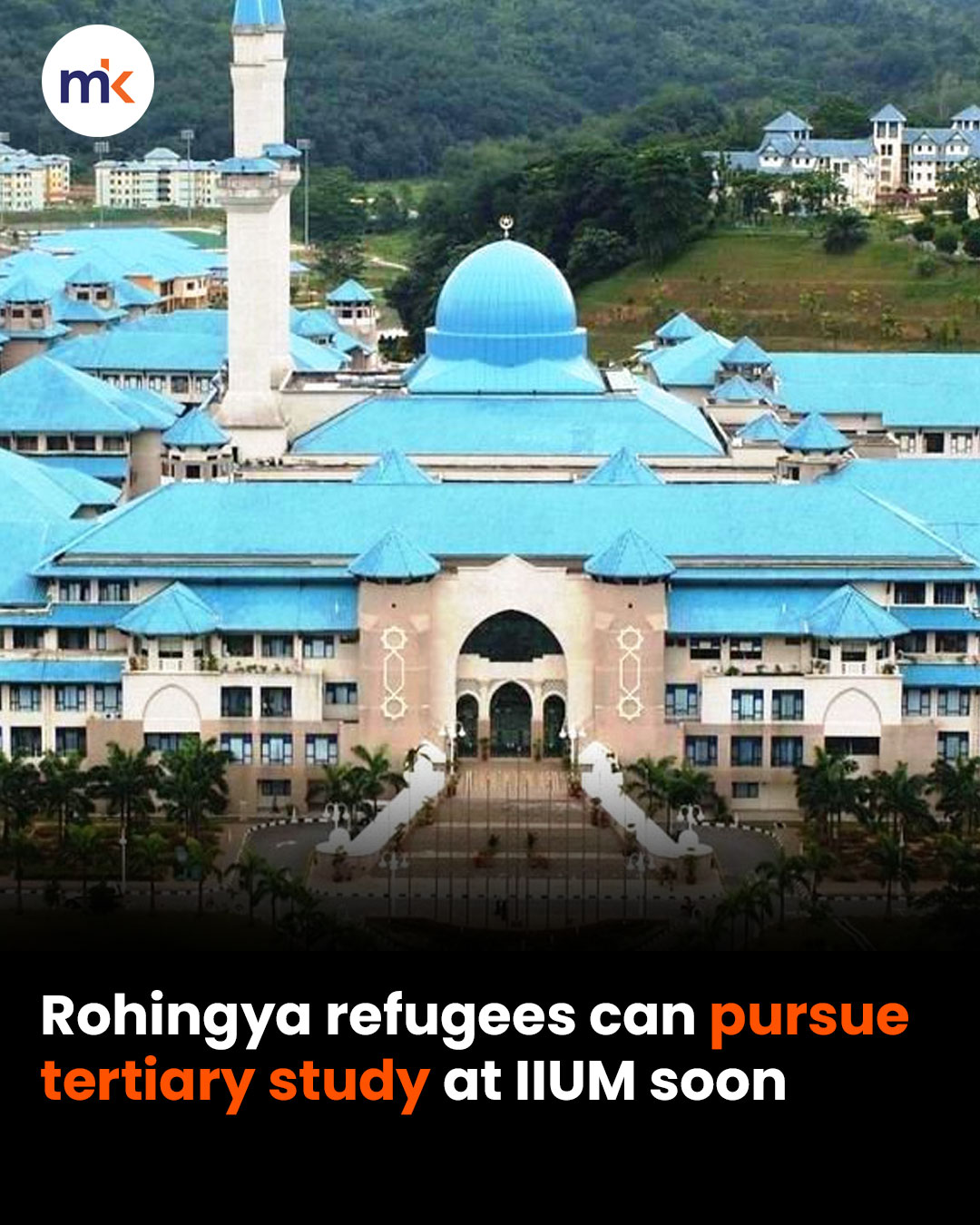 Rohingya refugees can pursue tertiary study at IIUM soon