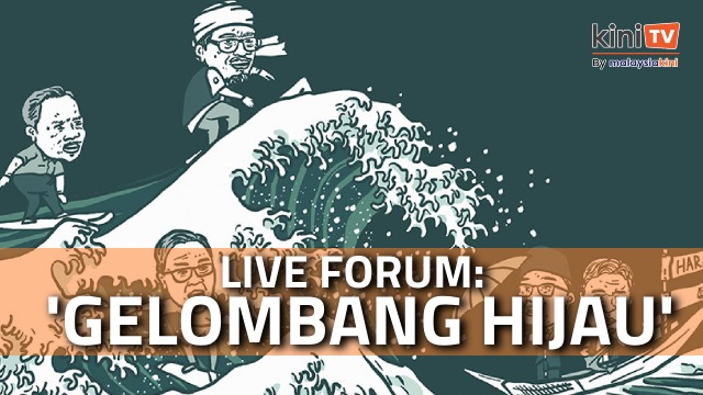 LIVE: Sejauh mana 'gelombang hijau' pada PRN? - Forum anjuran Malaysiakini