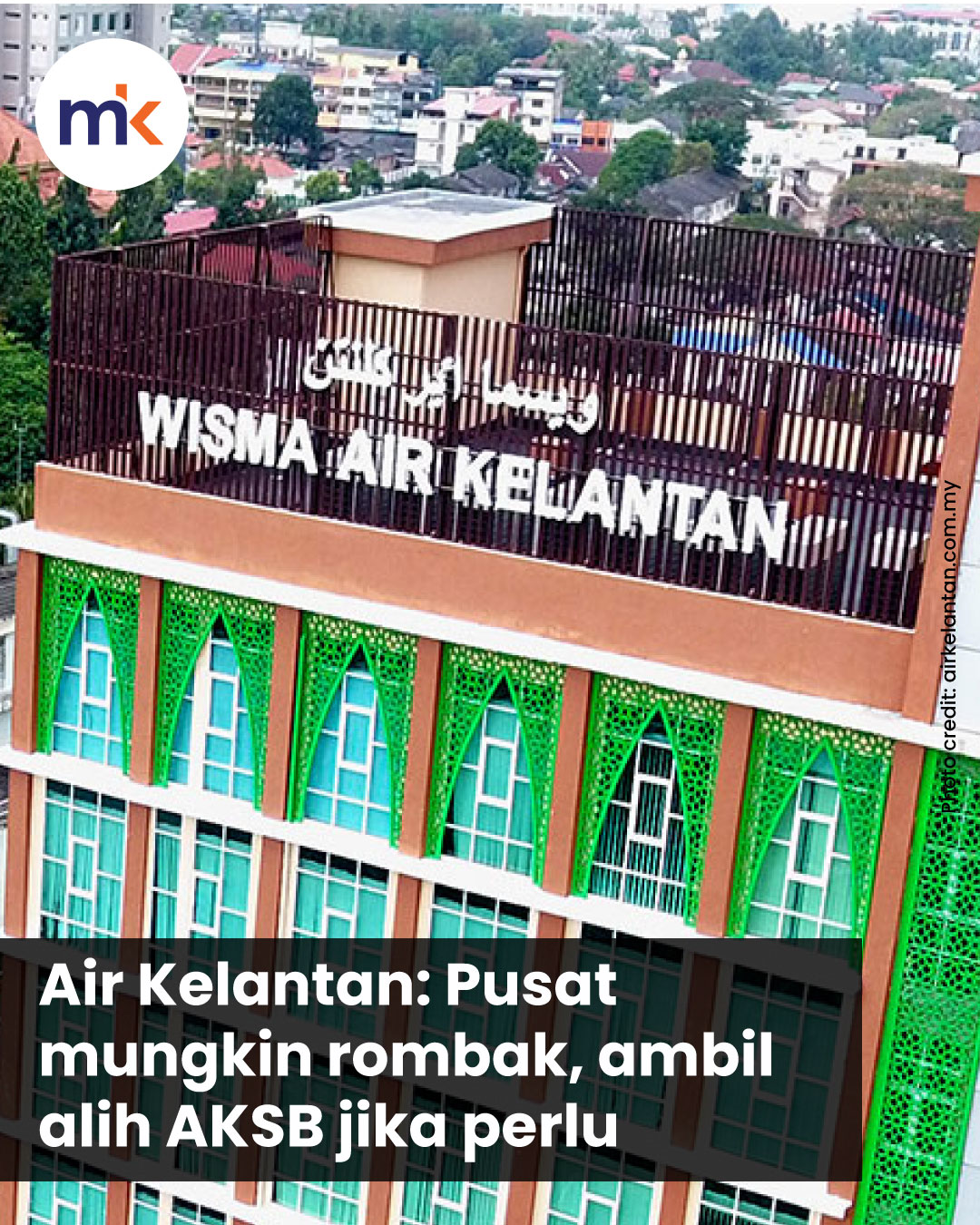 Air Kelantan: Pusat mungkin rombak, ambil alih AKSB jika perlu