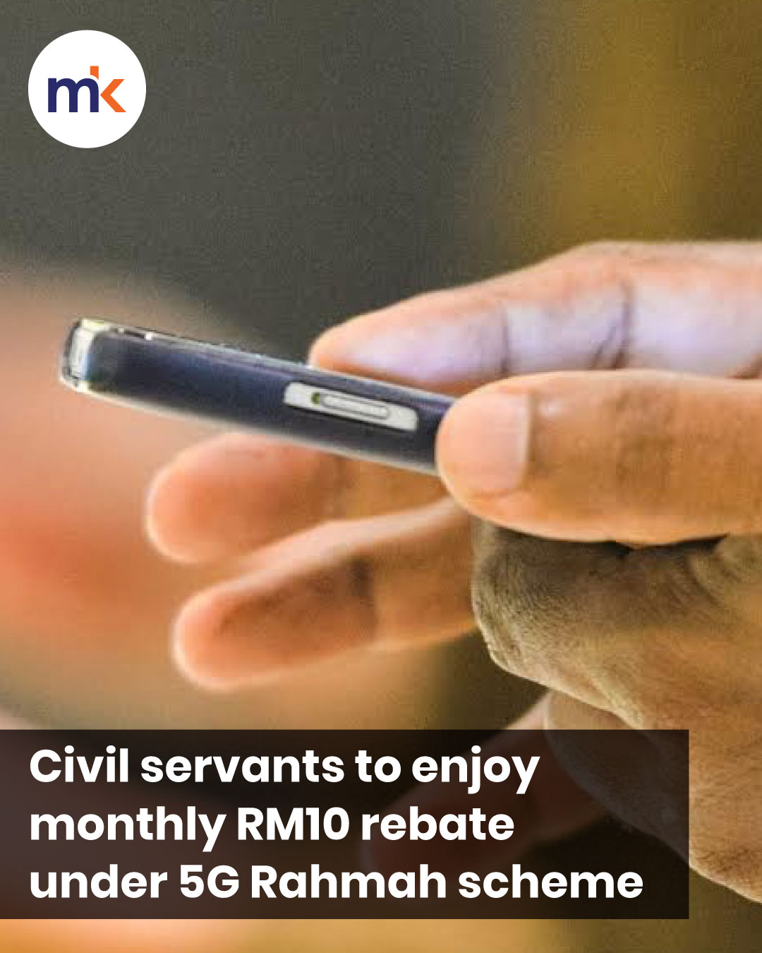 Civil servants to enjoy monthly RM10 rebate under 5G Rahmah scheme