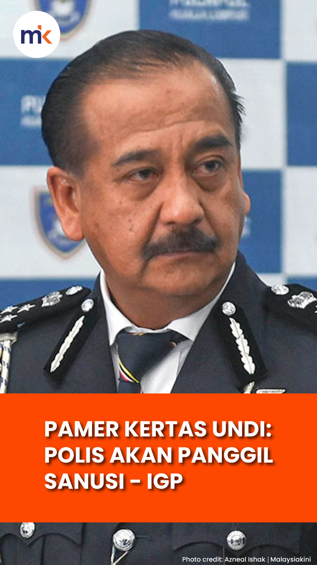 Pamer kertas undi: Polis akan panggil Sanusi - IGP