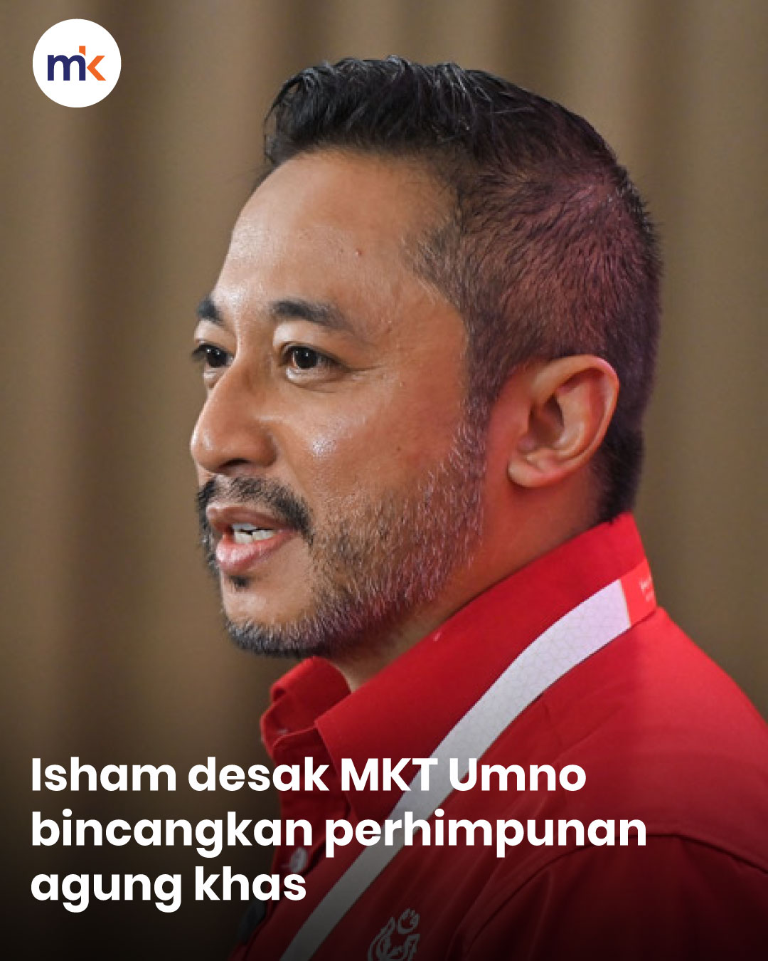 Isham desak MKT Umno bincangkan perhimpunan agung khas