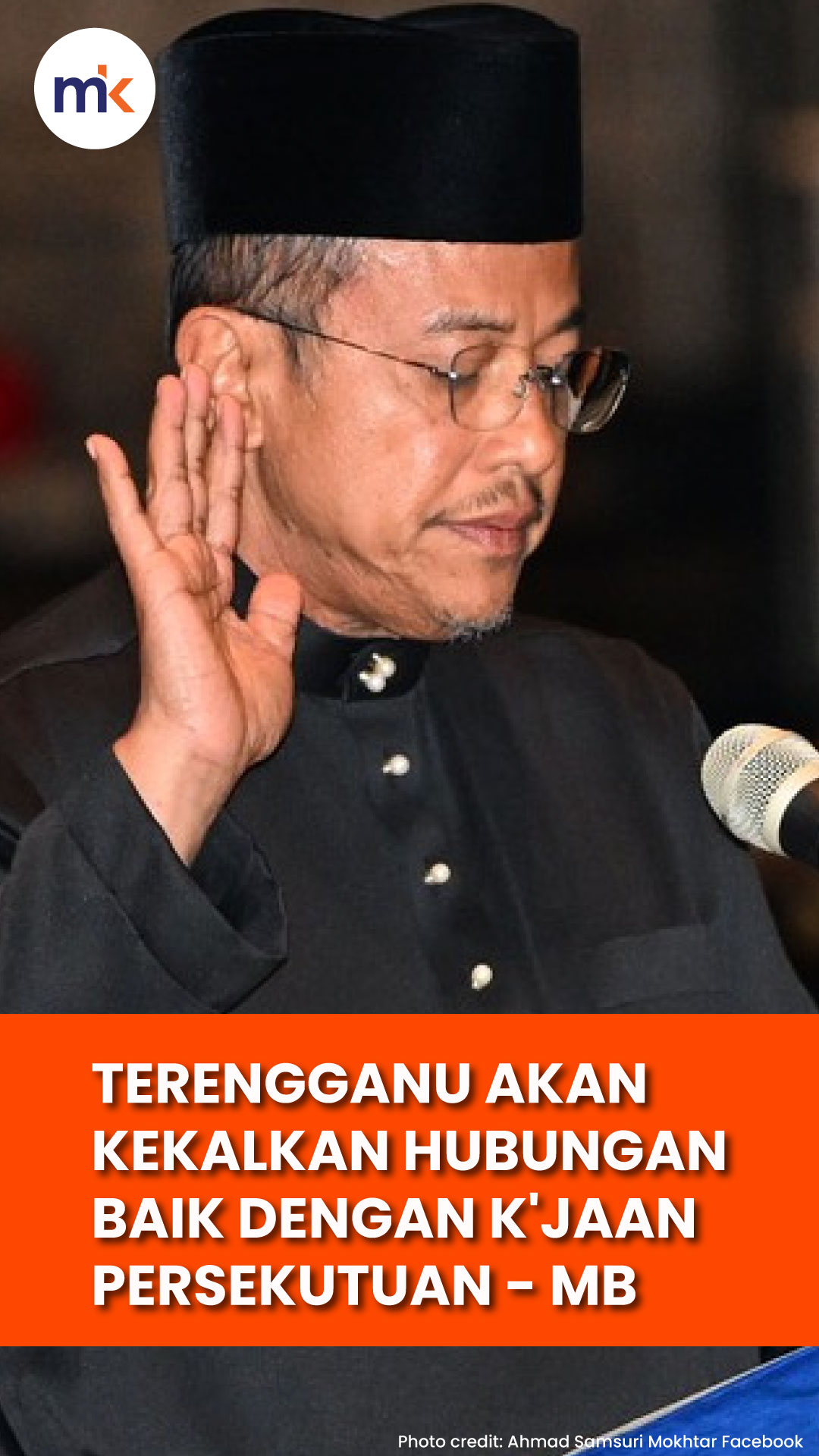 Terengganu akan kekalkan hubungan baik dengan k'jaan persekutuan - MB