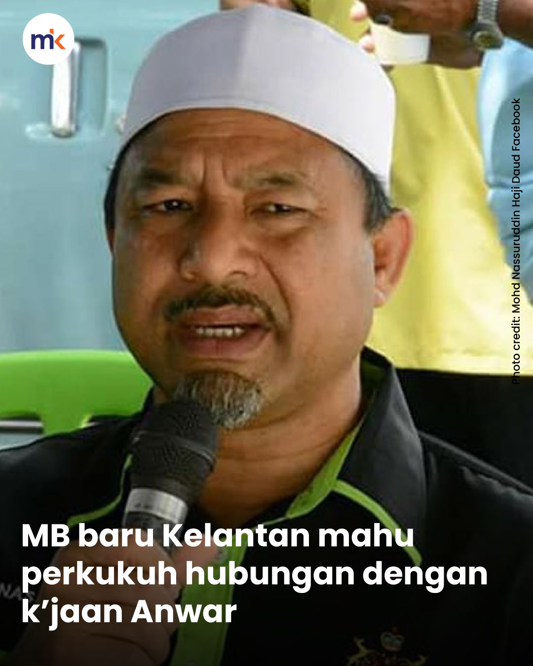 MB baru Kelantan mahu perkukuh hubungan dengan k’jaan Anwar