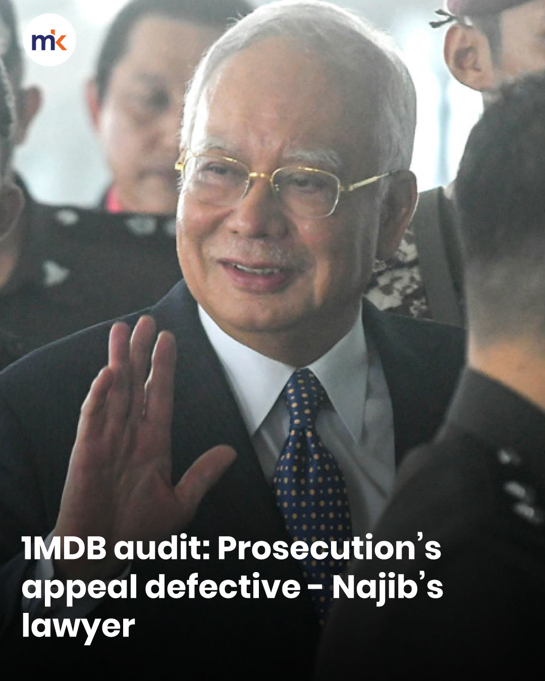 1MDB audit: Prosecution’s appeal defective - Najib’s lawyer