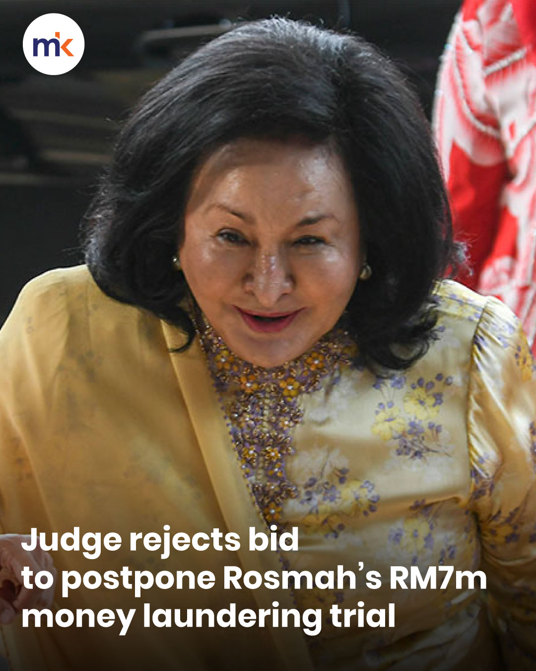 Judge rejects bid to postpone Rosmah’s RM7m money laundering trial