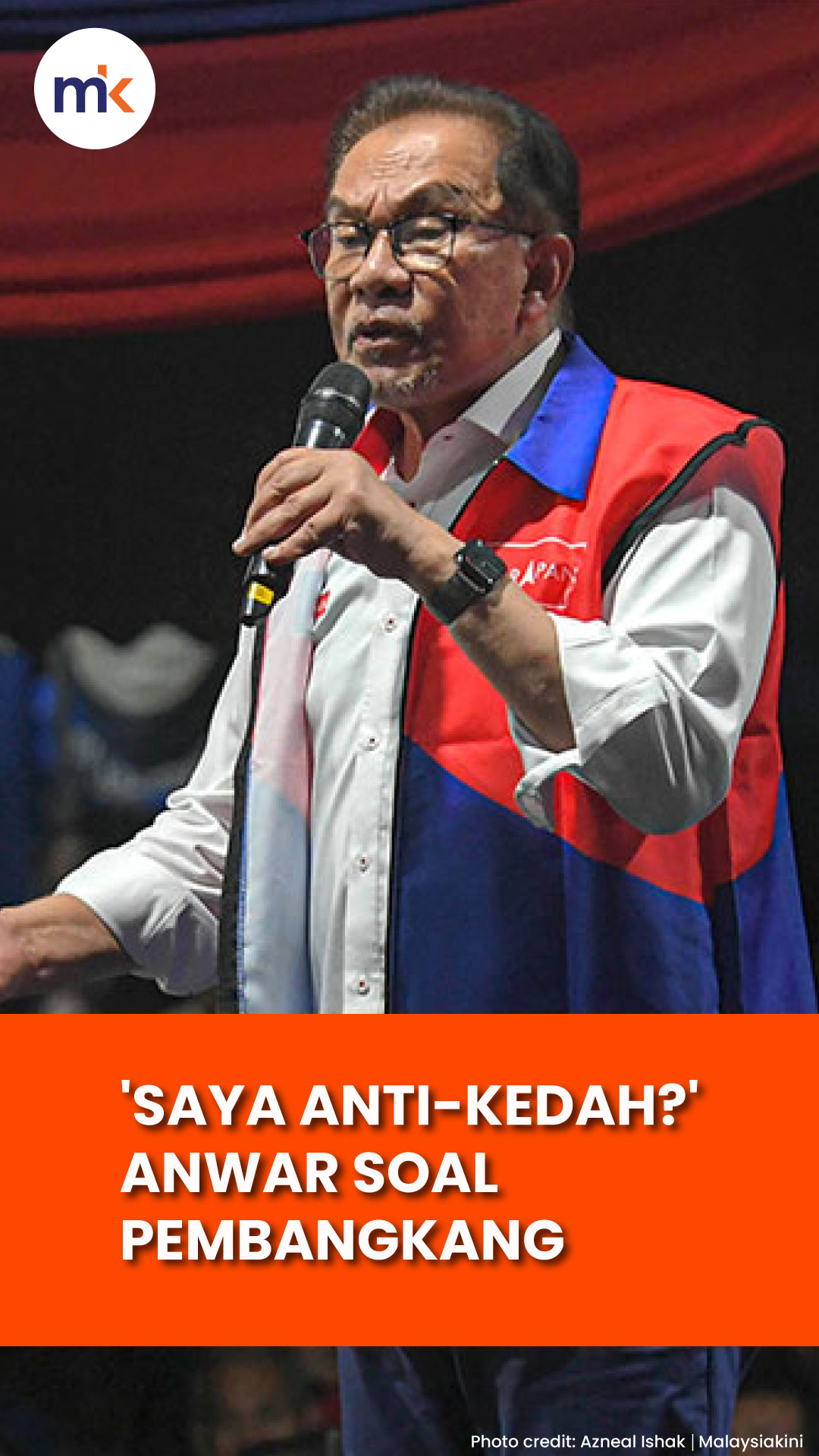'Saya anti-Kedah?' Anwar soal pembangkang