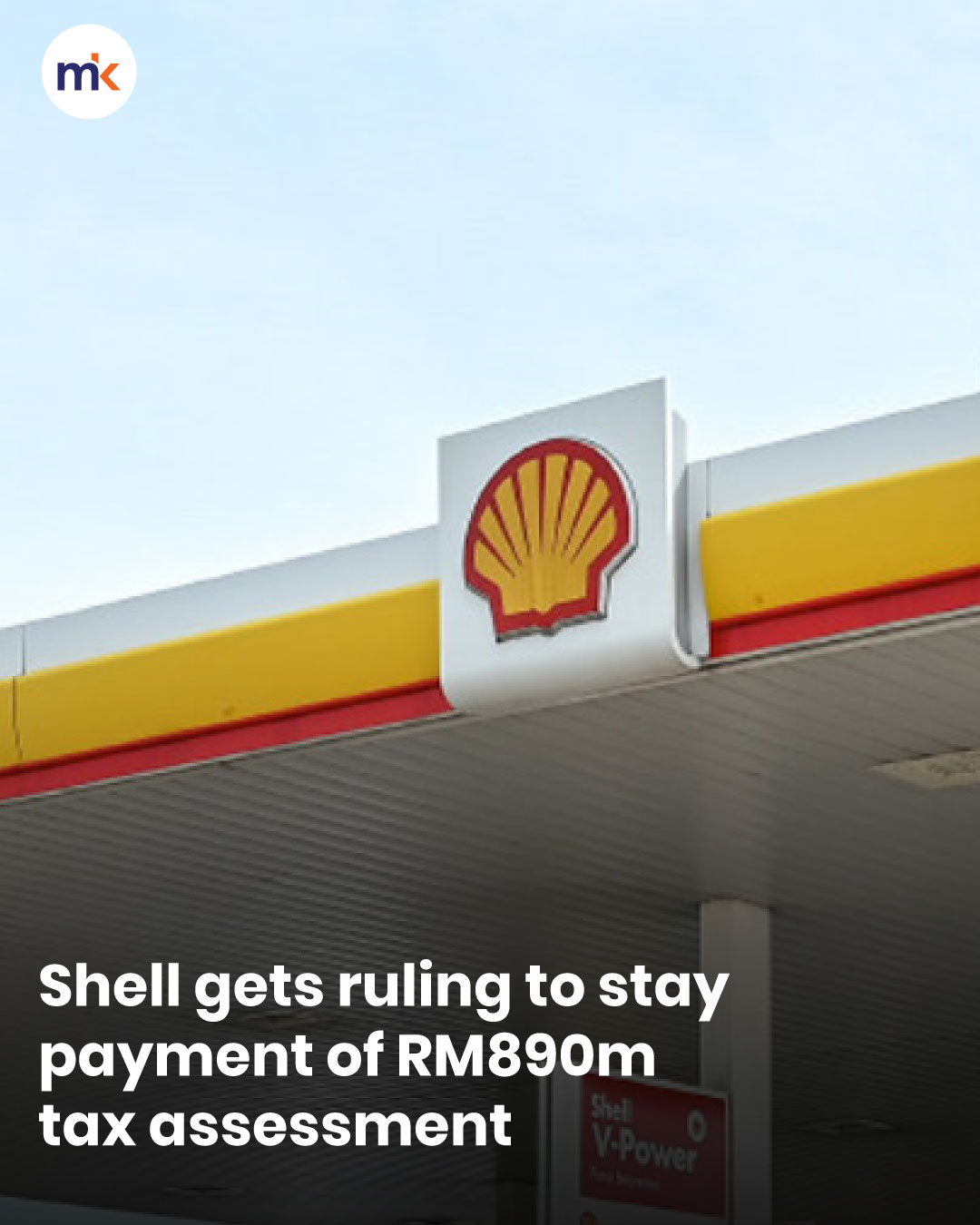 Shell gets ruling to stay payment of RM890m tax assessment