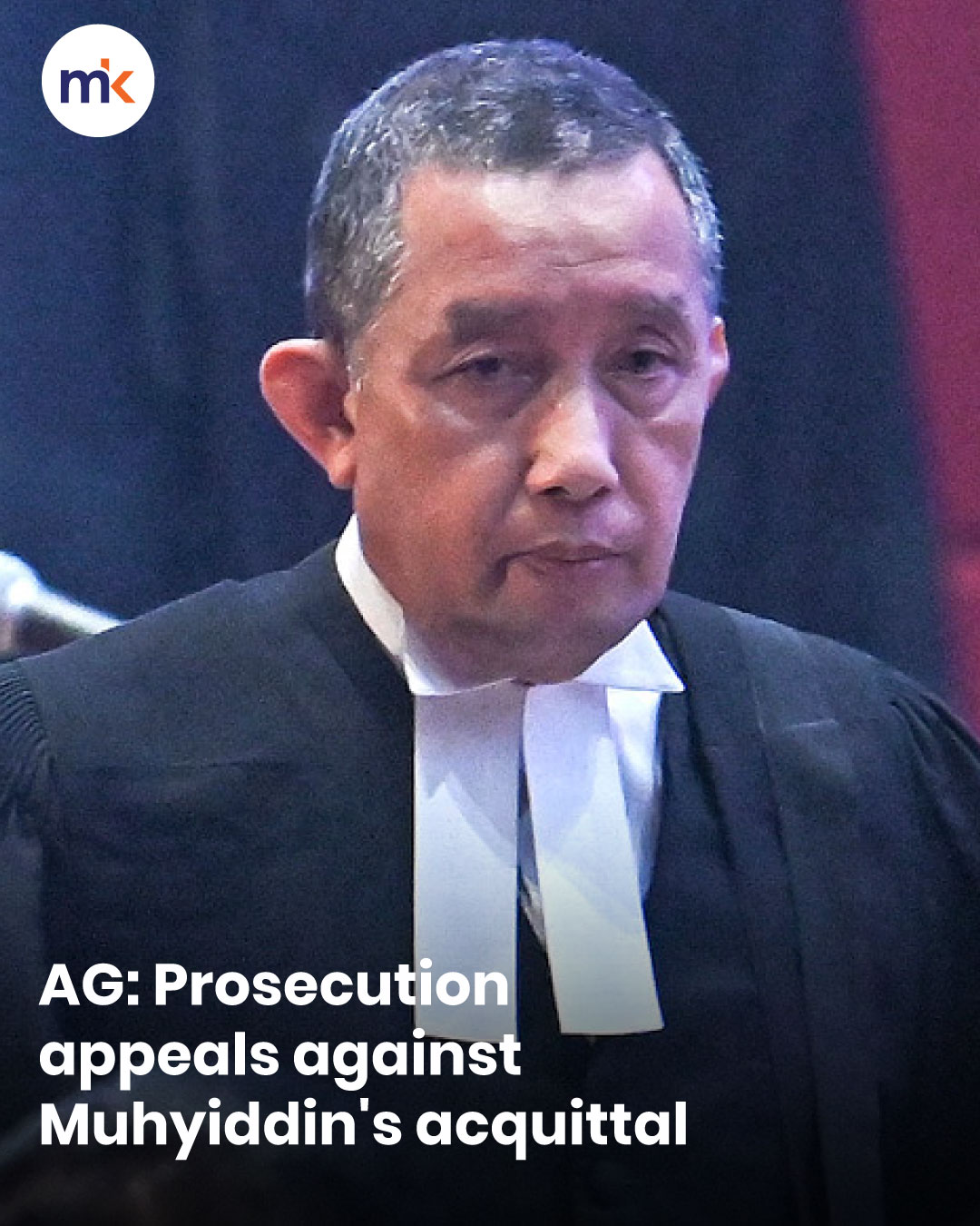 AG: Prosecution appeals against Muhyiddin's acquittal