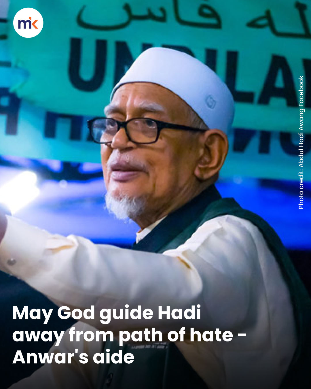 May God guide Hadi away from path of hate - Anwar's aide