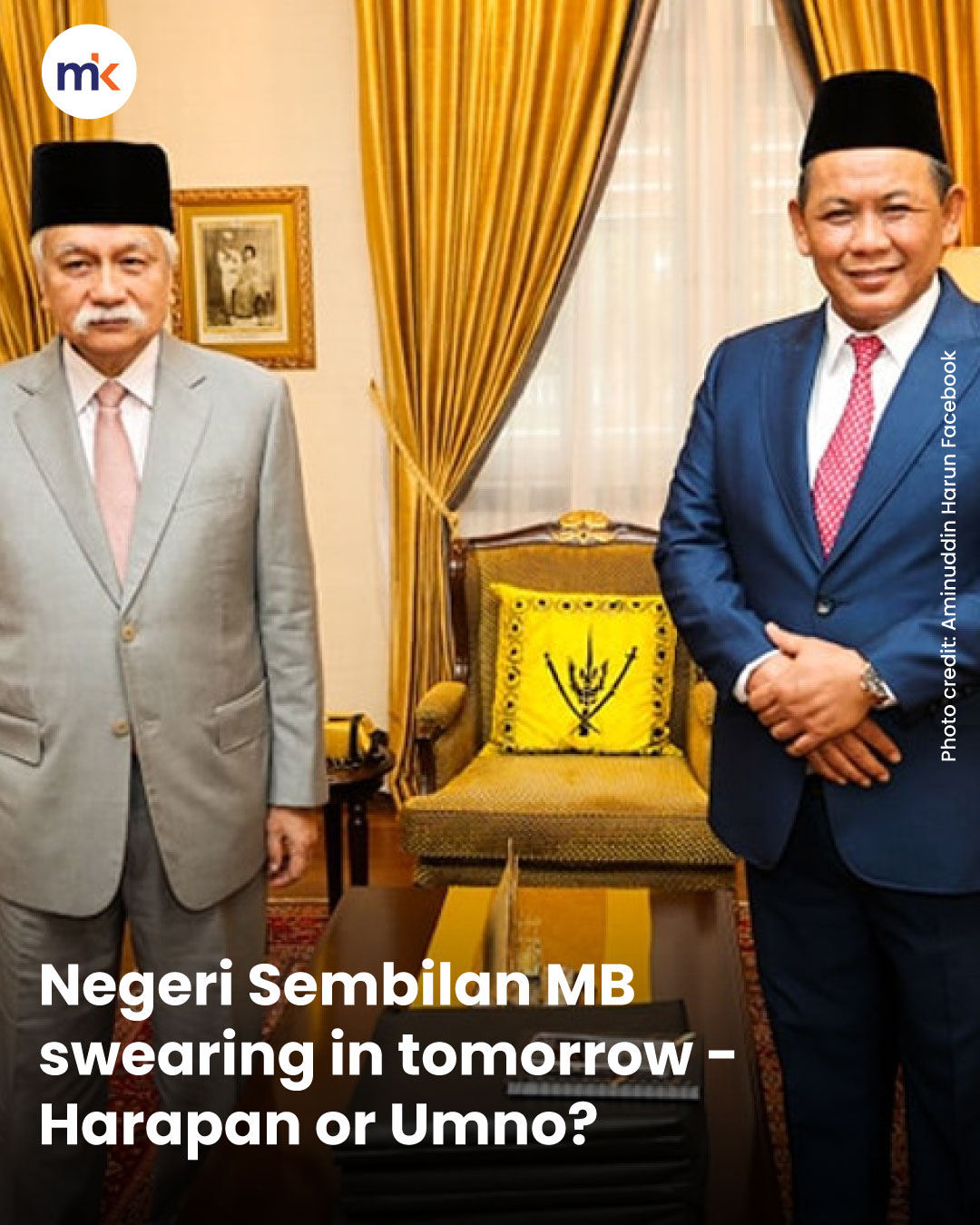 Negeri Sembilan MB swearing in tomorrow - Harapan or Umno?