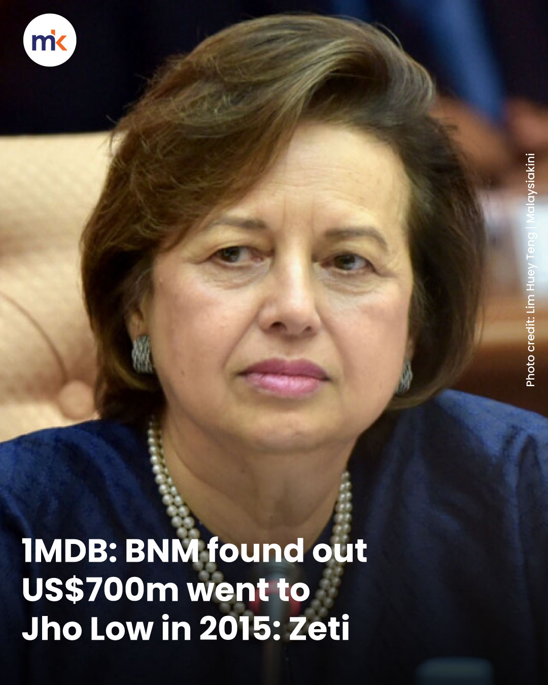 1MDB: BNM found out US$700m went to Jho Low in 2015: Zeti