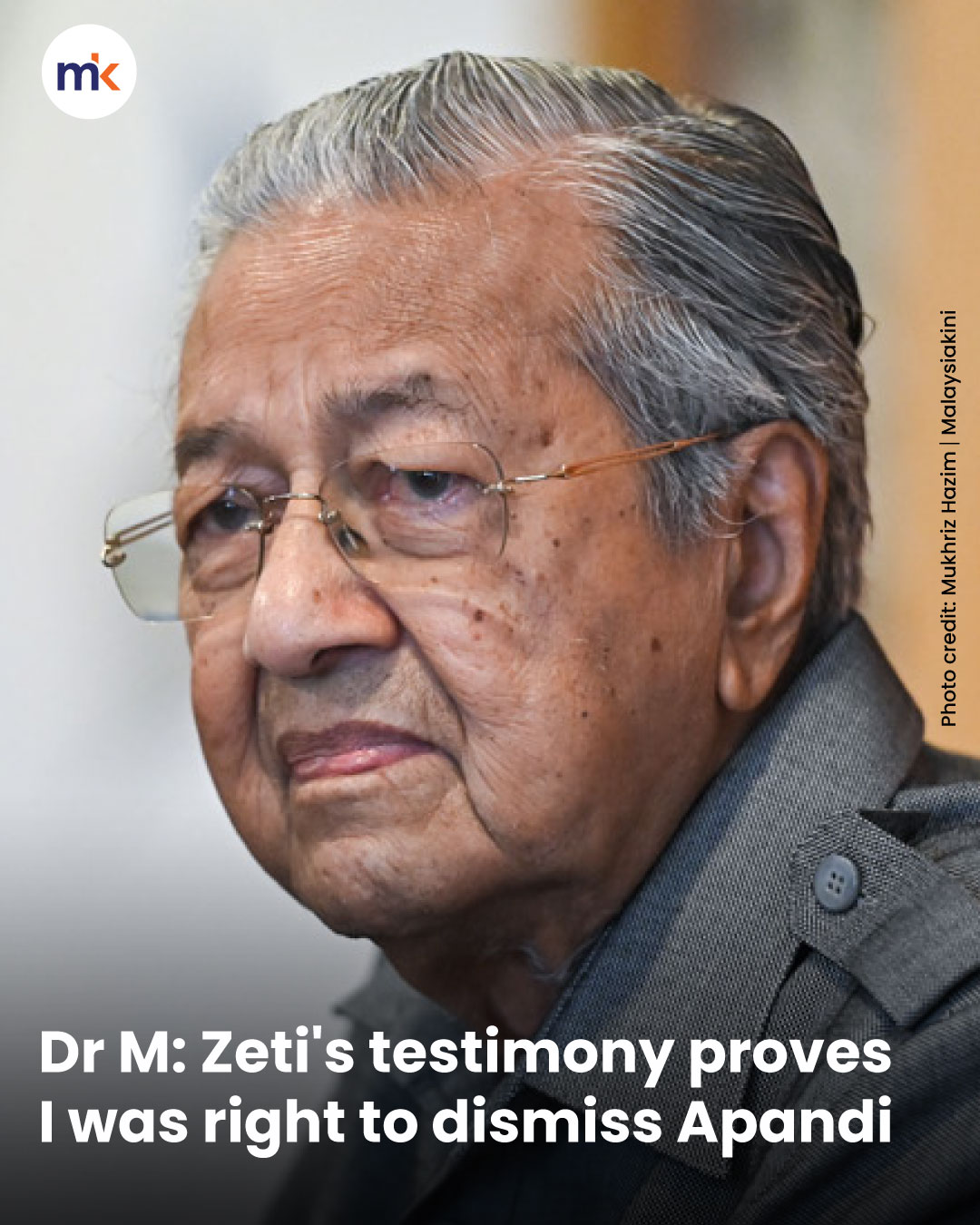 Dr M: Zeti's testimony proves I was right to dismiss Apandi