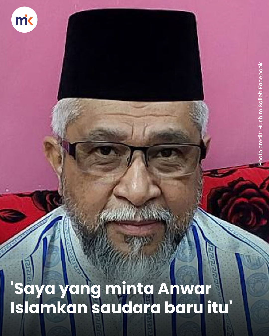 'Saya yang minta Anwar Islamkan saudara baru itu'