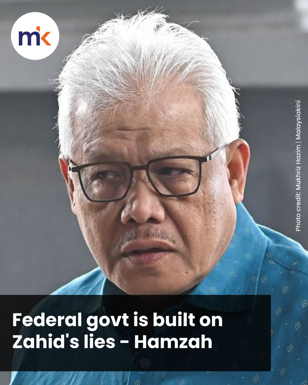 Federal govt is built on Zahid's lies - Hamzah