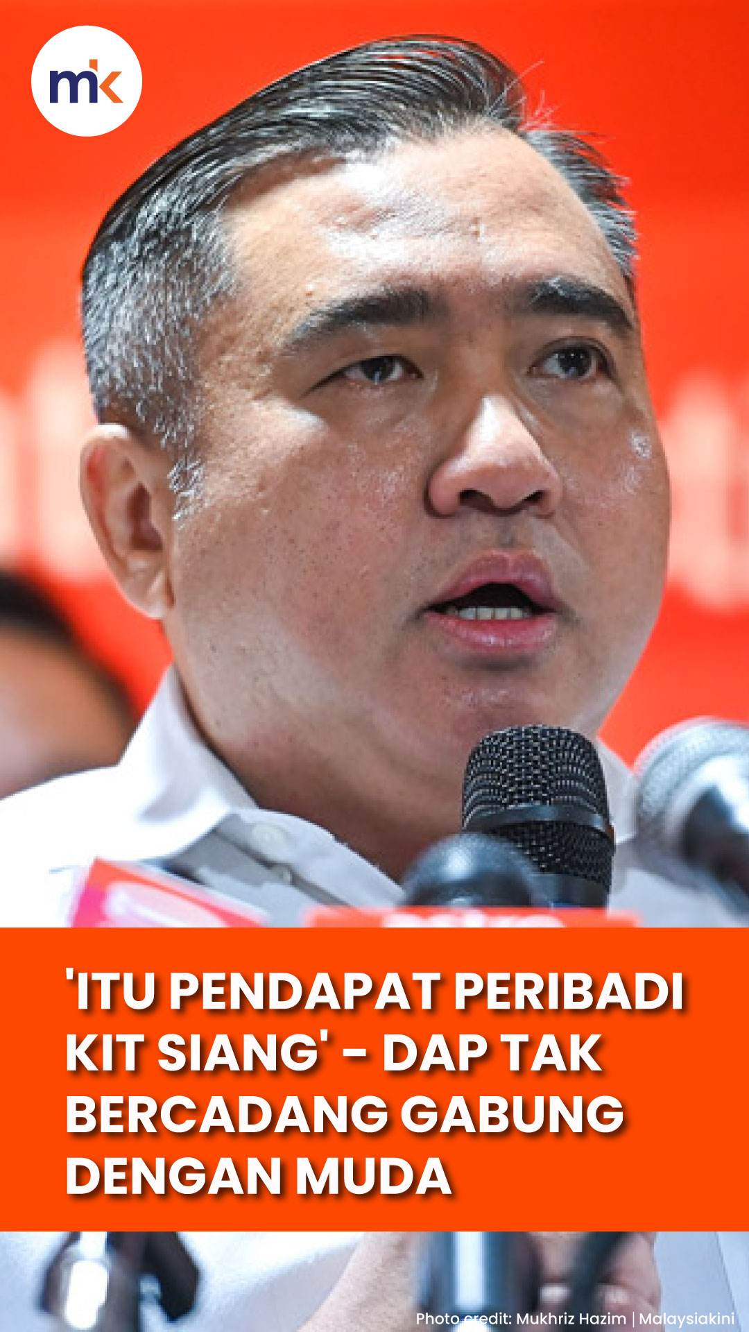 'Itu pendapat peribadi Kit Siang' - DAP tak bercadang gabung dengan Muda