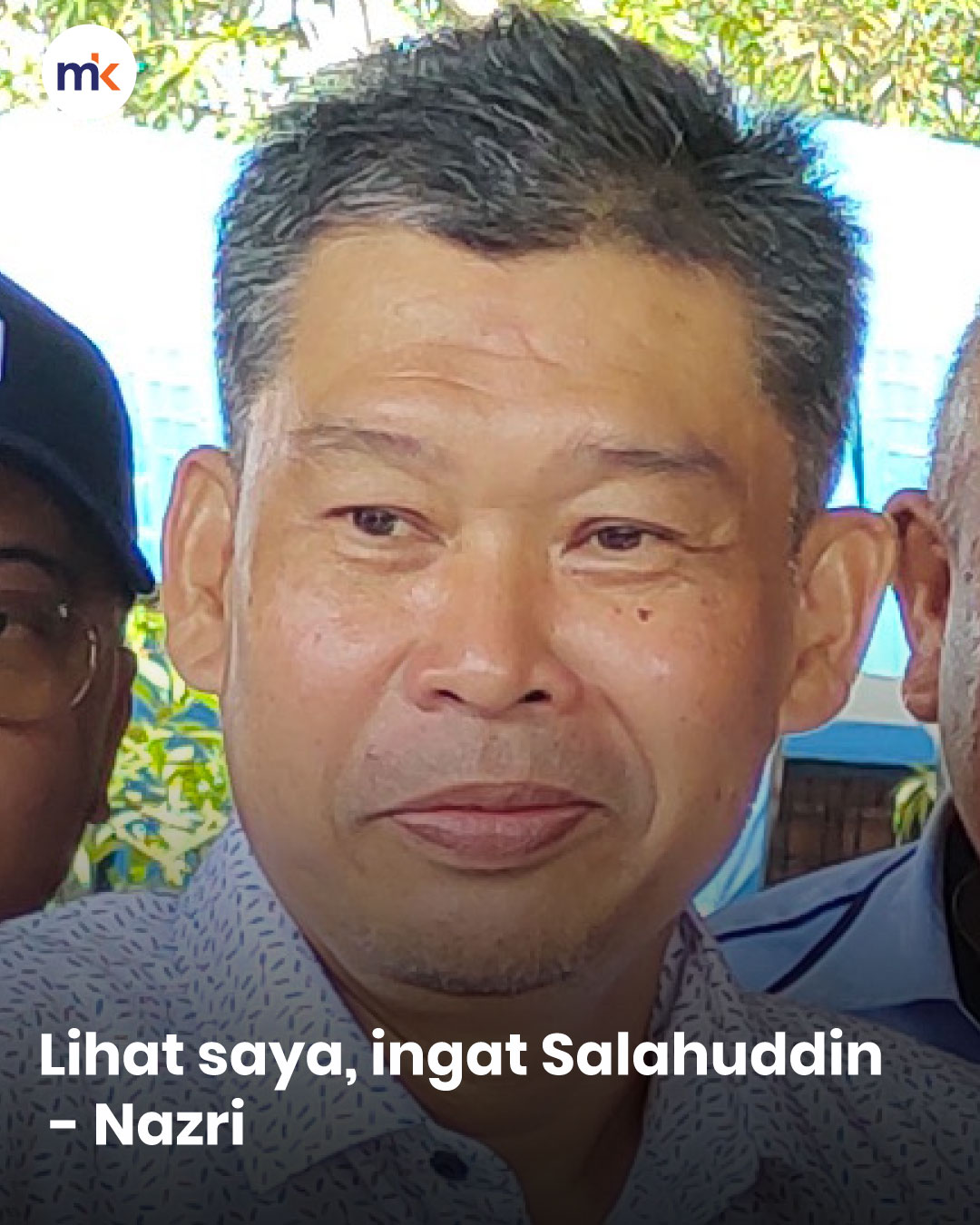 Lihat saya, ingat Salahuddin - Nazri