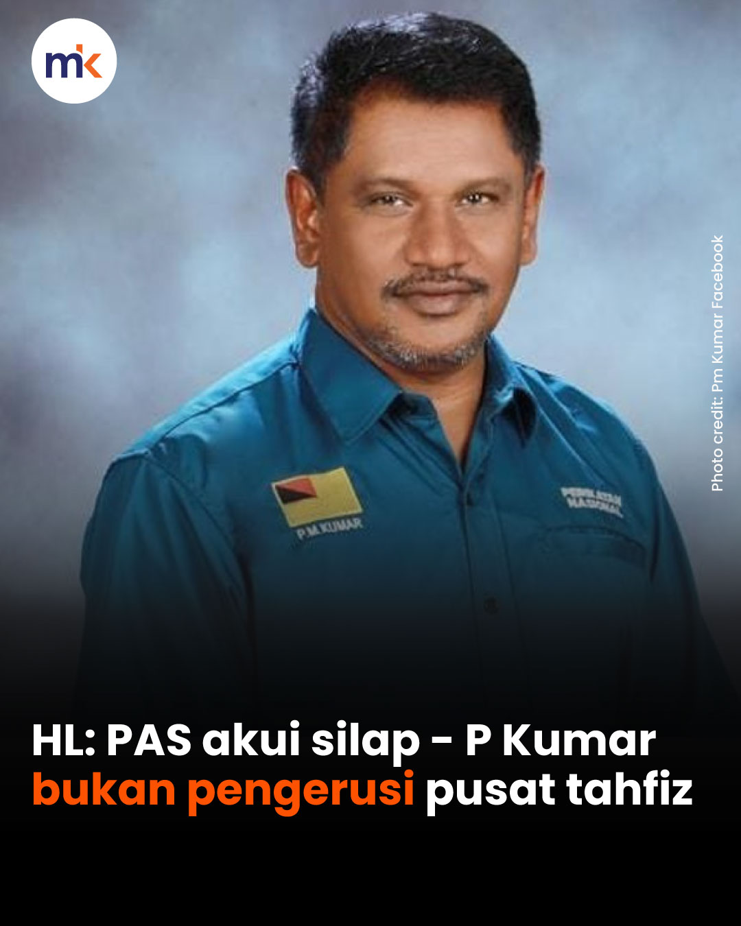 PAS akui silap - P Kumar bukan pengerusi pusat tahfiz