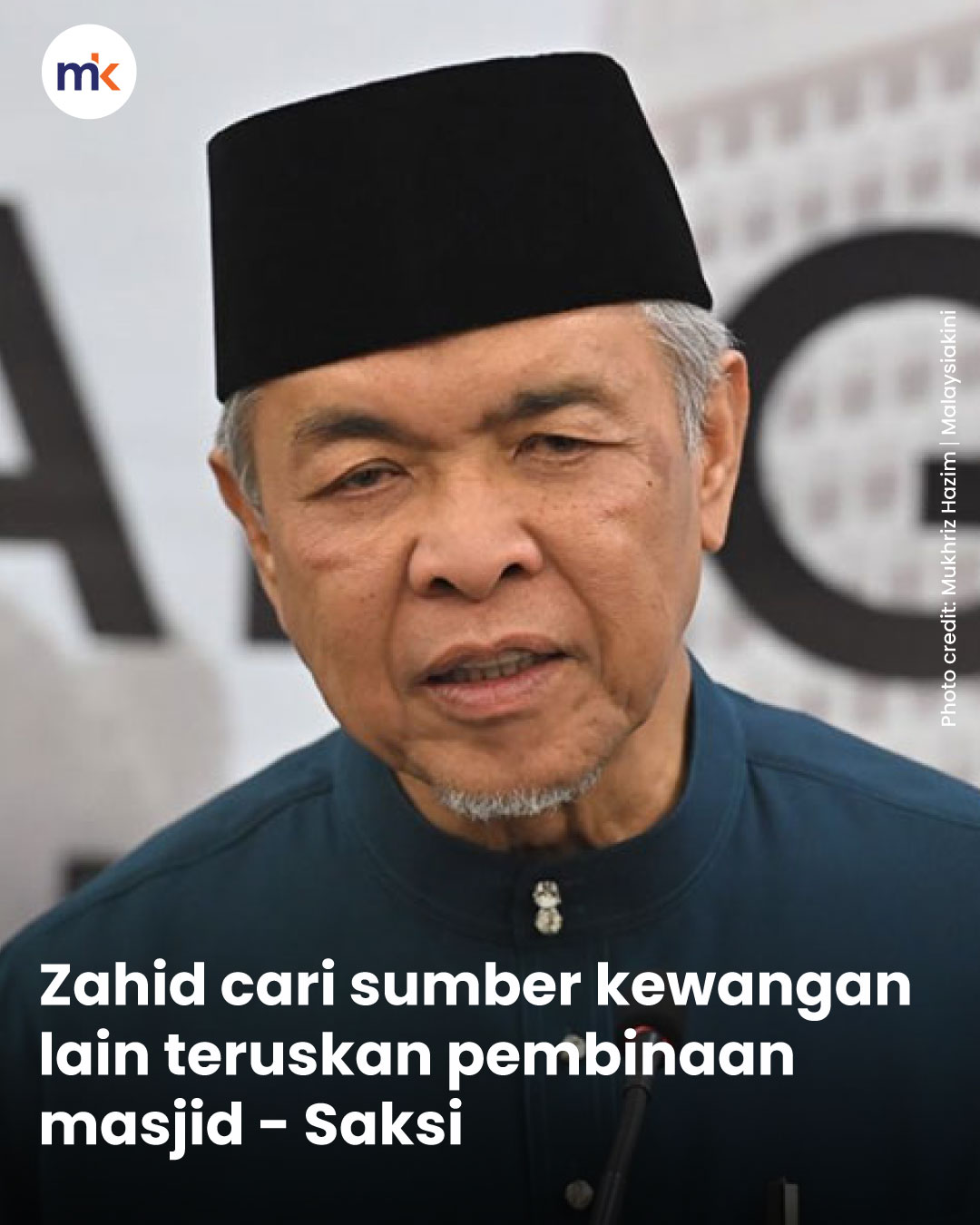 Zahid cari sumber kewangan lain teruskan pembinaan masjid - Saksi
