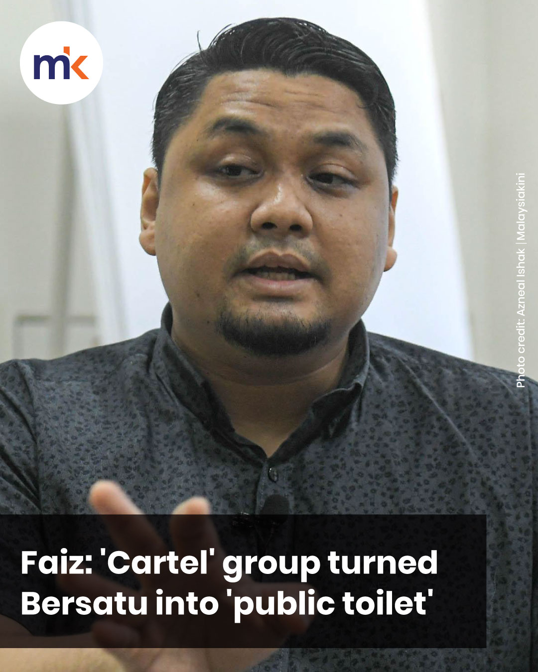 Faiz: 'Cartel' group turned Bersatu into 'public toilet'