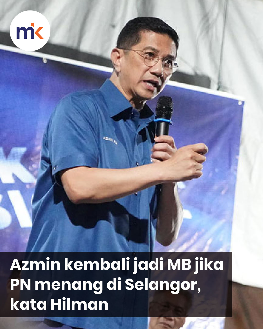 Azmin returns as MB if PN wins in Selangor, says Hilman