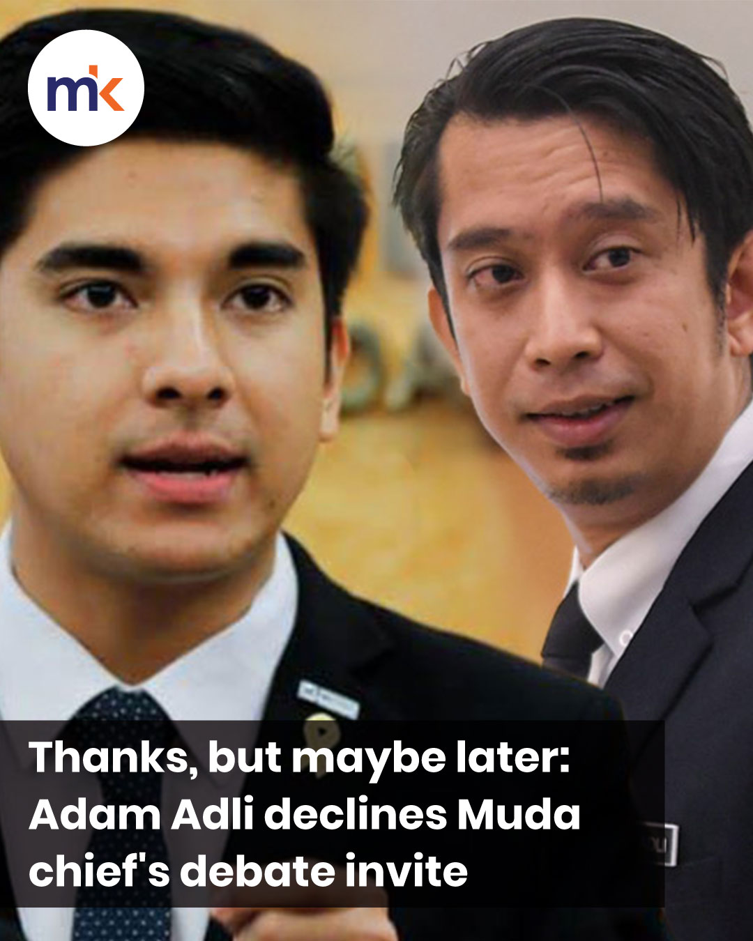 Thanks, but maybe later: Adam Adli declines Muda chief's debate invite