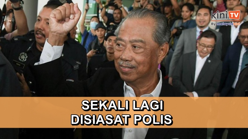 Dakwa ‘orang Melayu hilang kuasa’, Muhyiddin disoal polis 3 jam