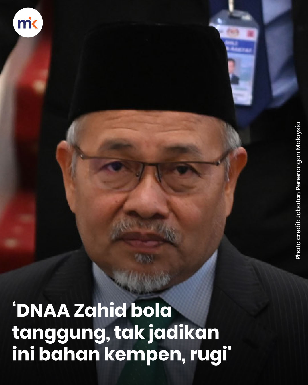 ‘DNAA Zahid bola tanggung, tak jadikan ini bahan kempen, rugi'