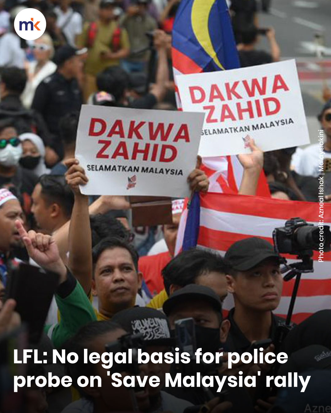 LFL: No legal basis for police probe on 'Save Malaysia' rally