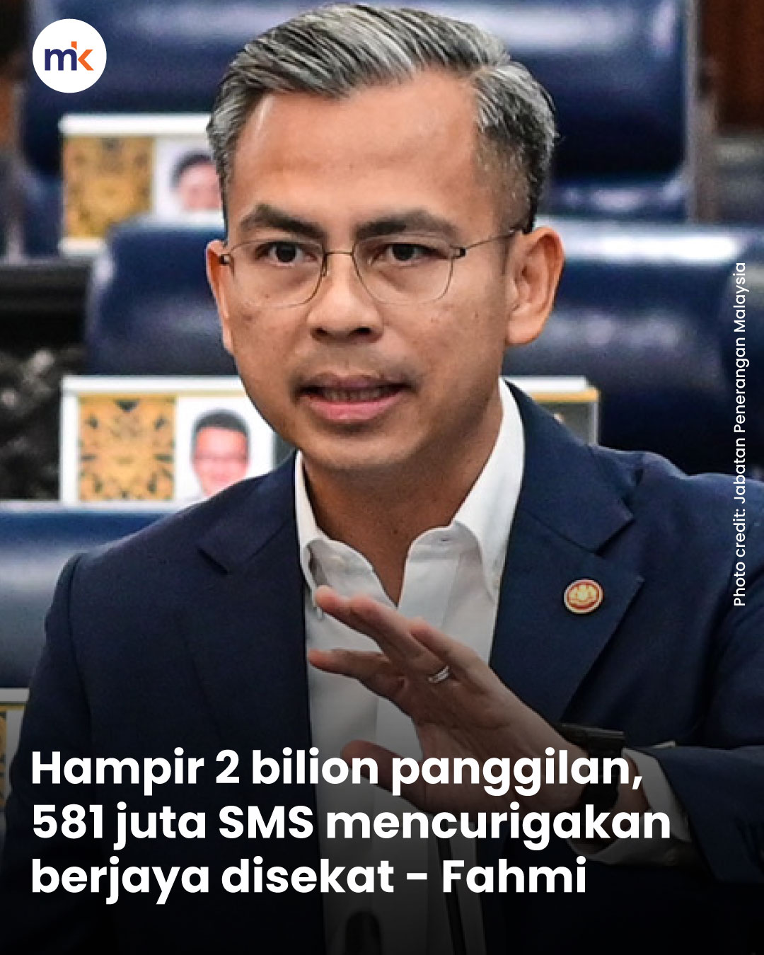 Hampir 2 bilion panggilan, 581 juta SMS mencurigakan berjaya disekat - Fahmi