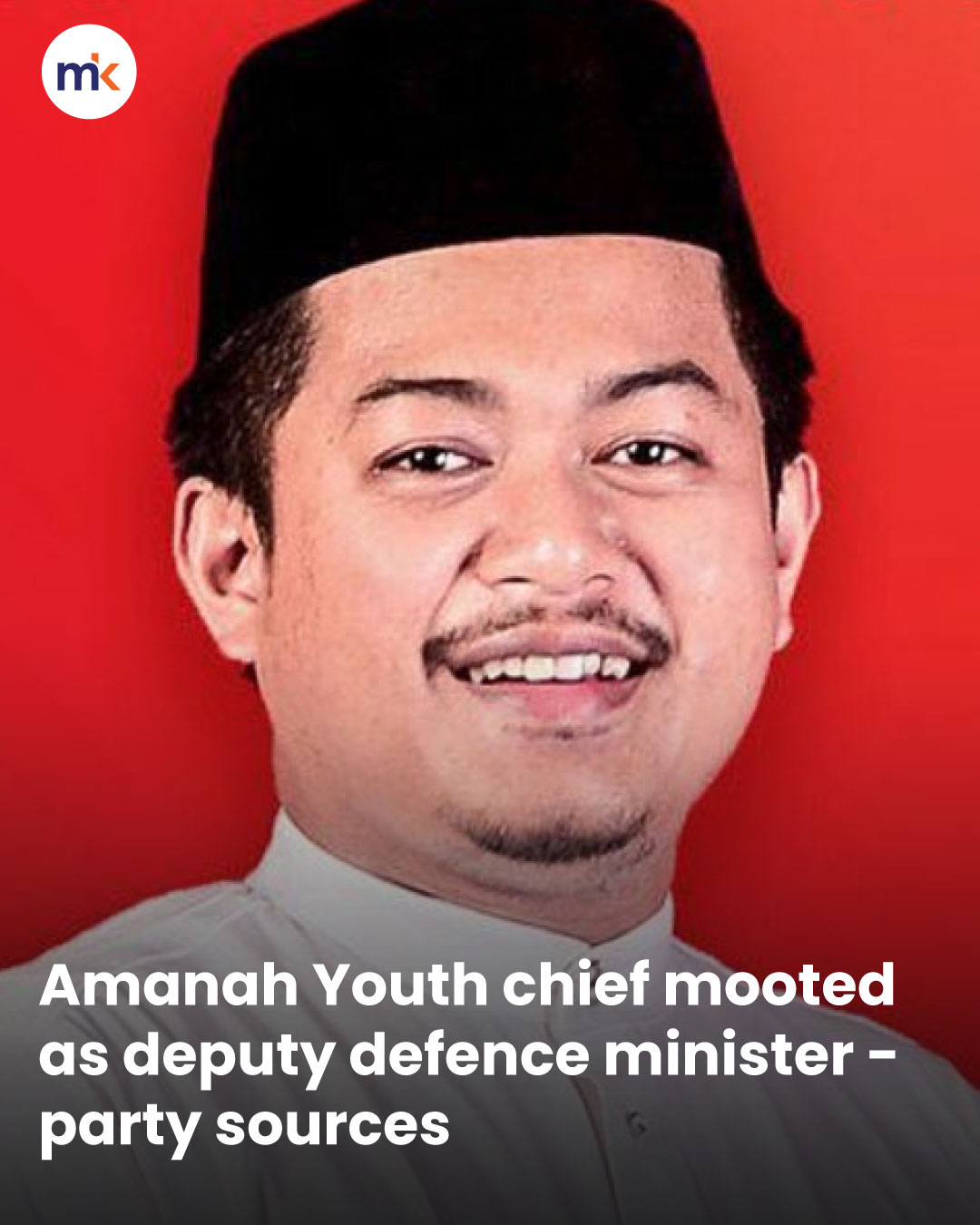 Amanah Youth chief mooted as deputy defence minister - party sources