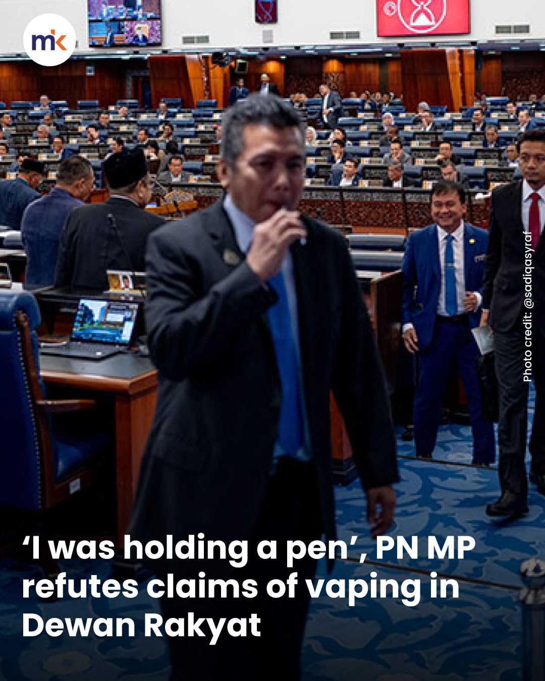 ‘I was holding a pen’, PN MP refutes claims of vaping in Dewan Rakyat