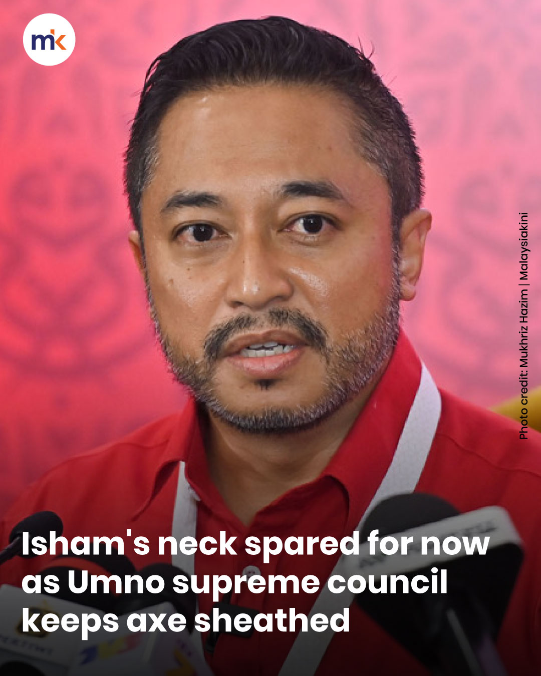 Isham's neck spared for now as Umno supreme council keeps axe sheathed