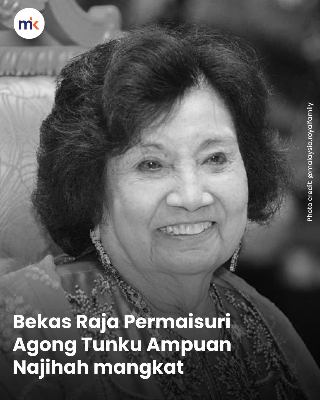 Bekas Raja Permaisuri Agong Tunku Ampuan Najihah mangkat