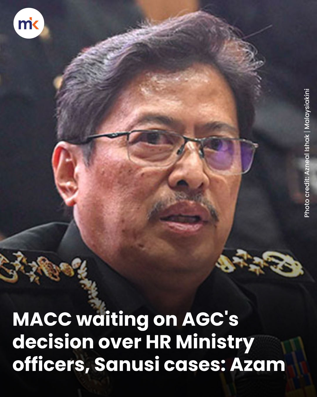 MACC waiting on AGC's decision over HR Ministry officers, Sanusi cases: Azam