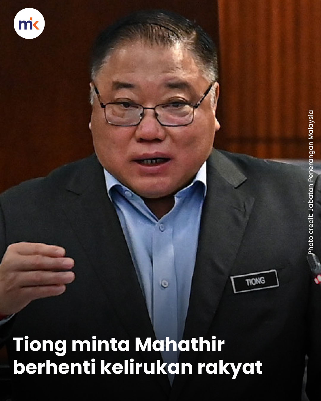Tiong minta Mahathir berhenti kelirukan rakyat