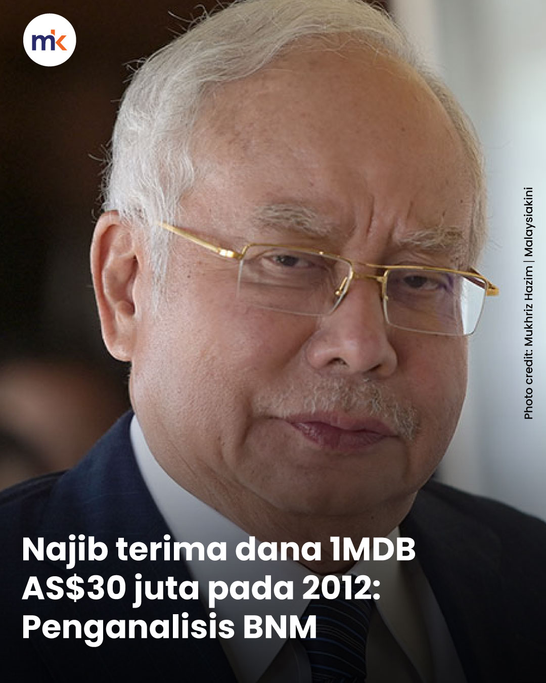 Najib terima dana 1MDB AS$30 juta pada 2012: Penganalisis BNM