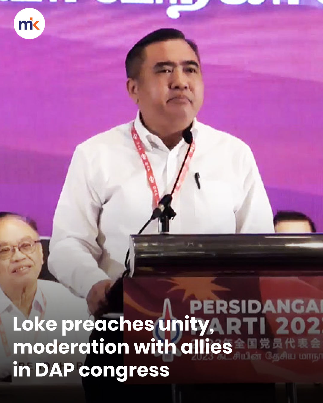 Loke preaches unity, moderation with allies in DAP congress