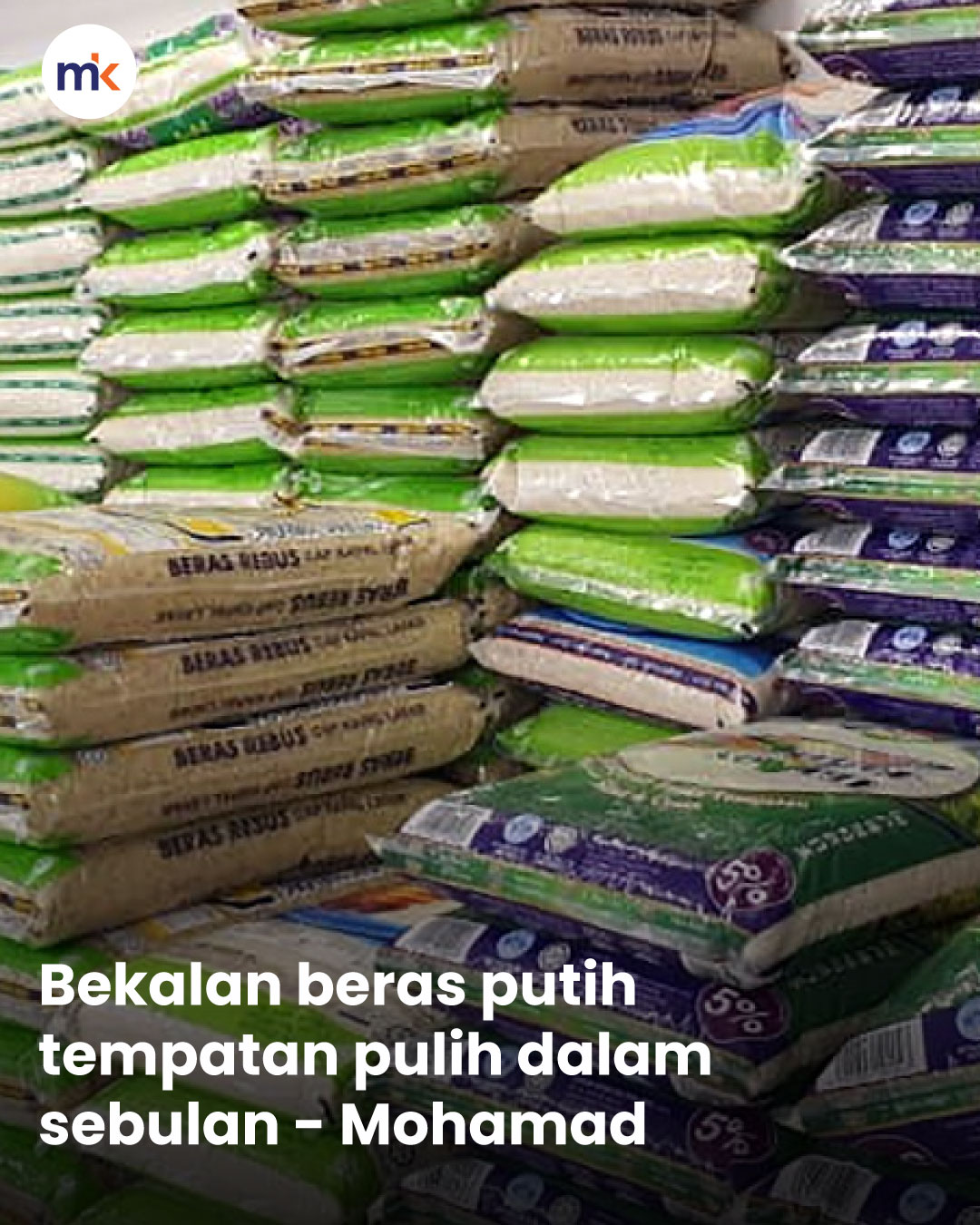 Bekalan beras putih tempatan pulih dalam sebulan - Mohamad