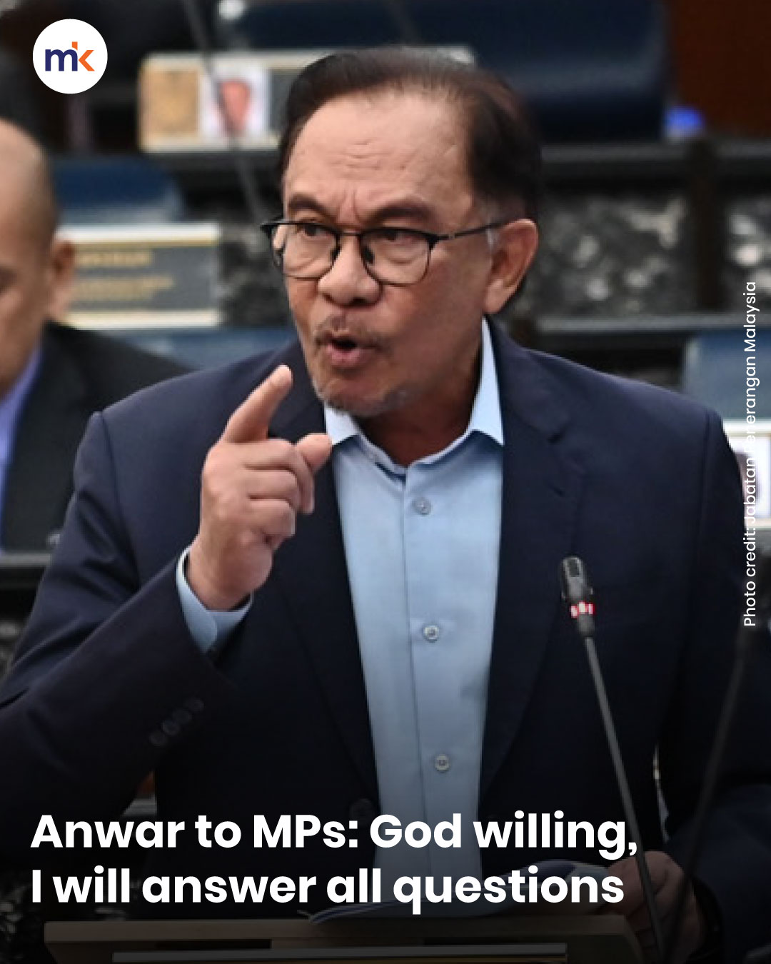Anwar to MPs: God willing, I will answer all questions