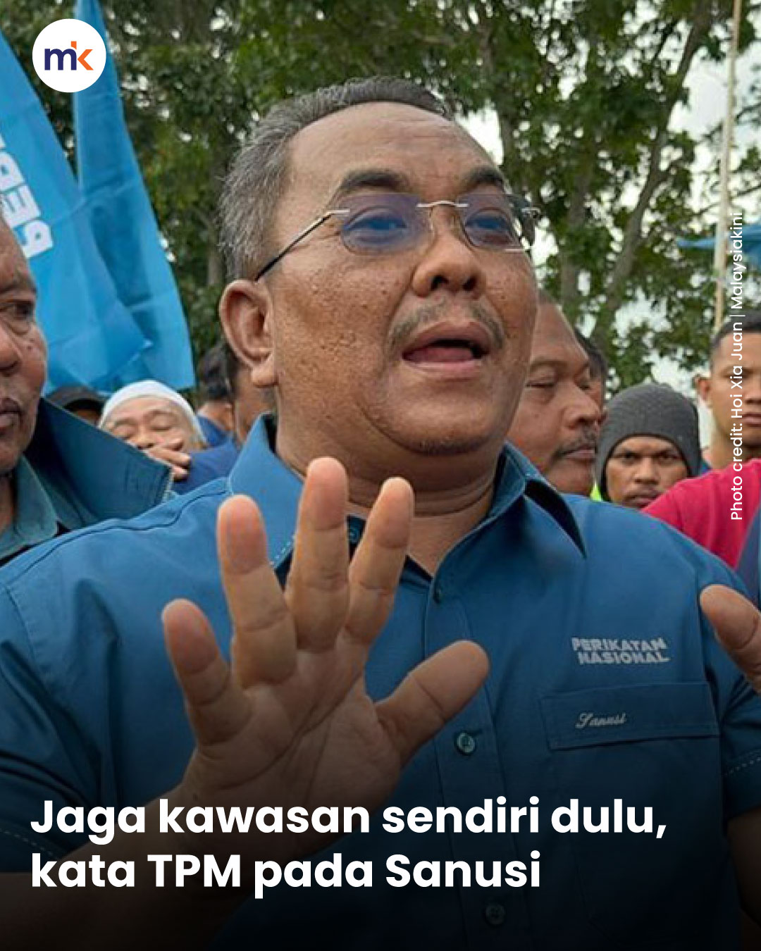 Jaga kawasan sendiri dulu, kata TPM pada Sanusi