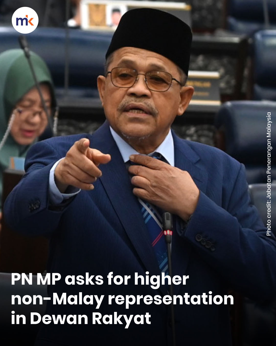 PN MP asks for higher non-Malay representation in Dewan Rakyat