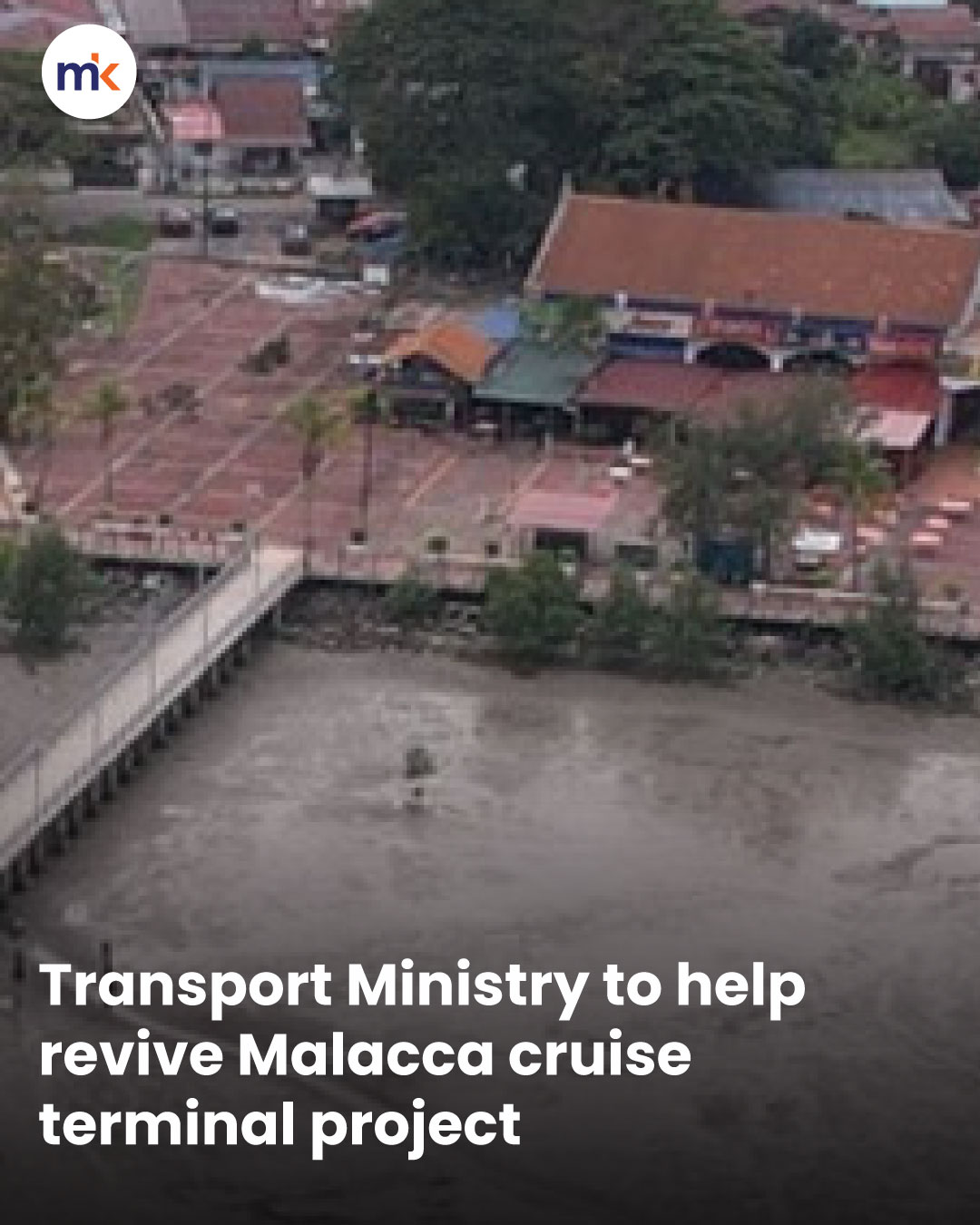 Transport Ministry to help revive Malacca cruise terminal project