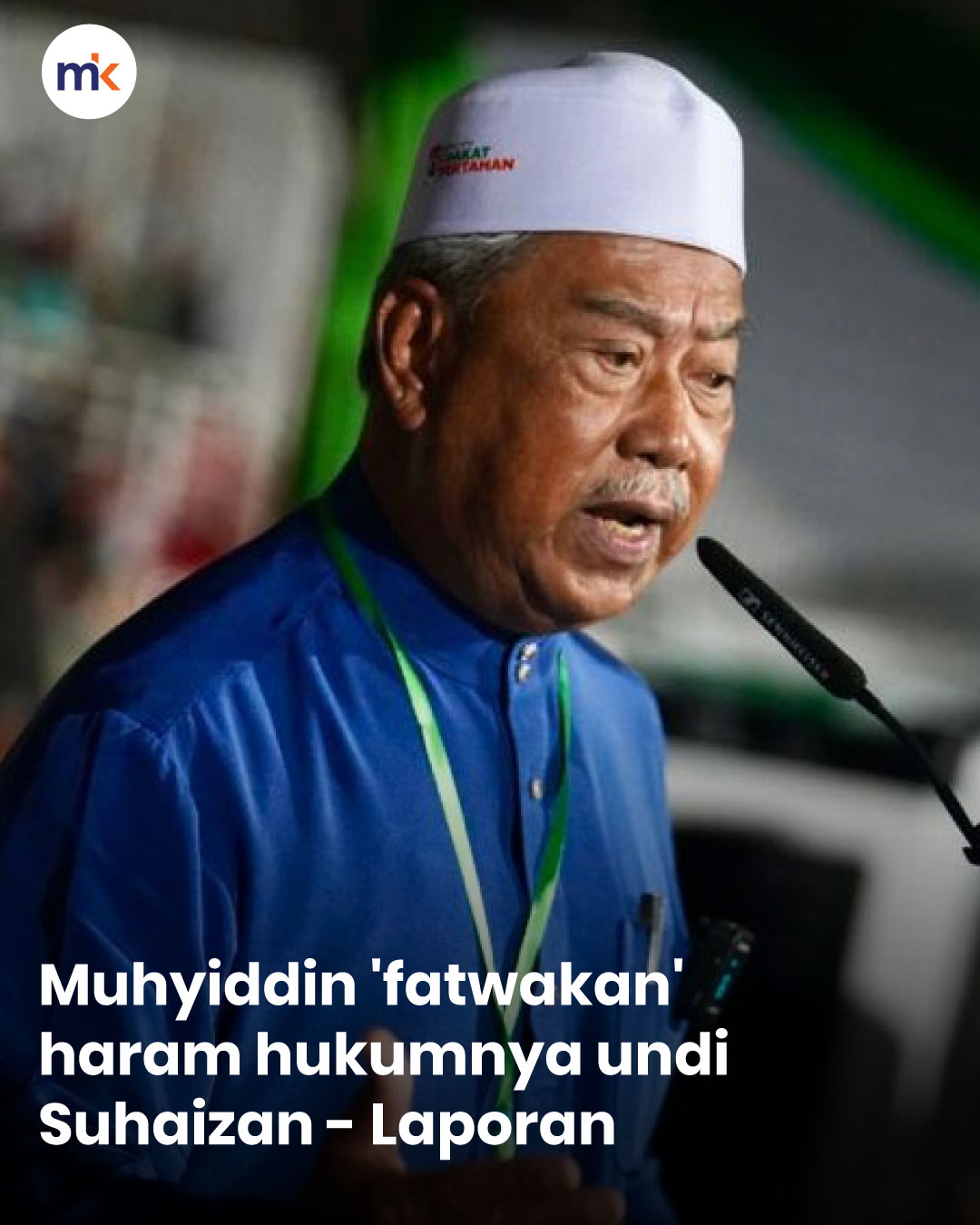 Muhyiddin 'fatwakan' haram hukumnya undi Suhaizan - Laporan