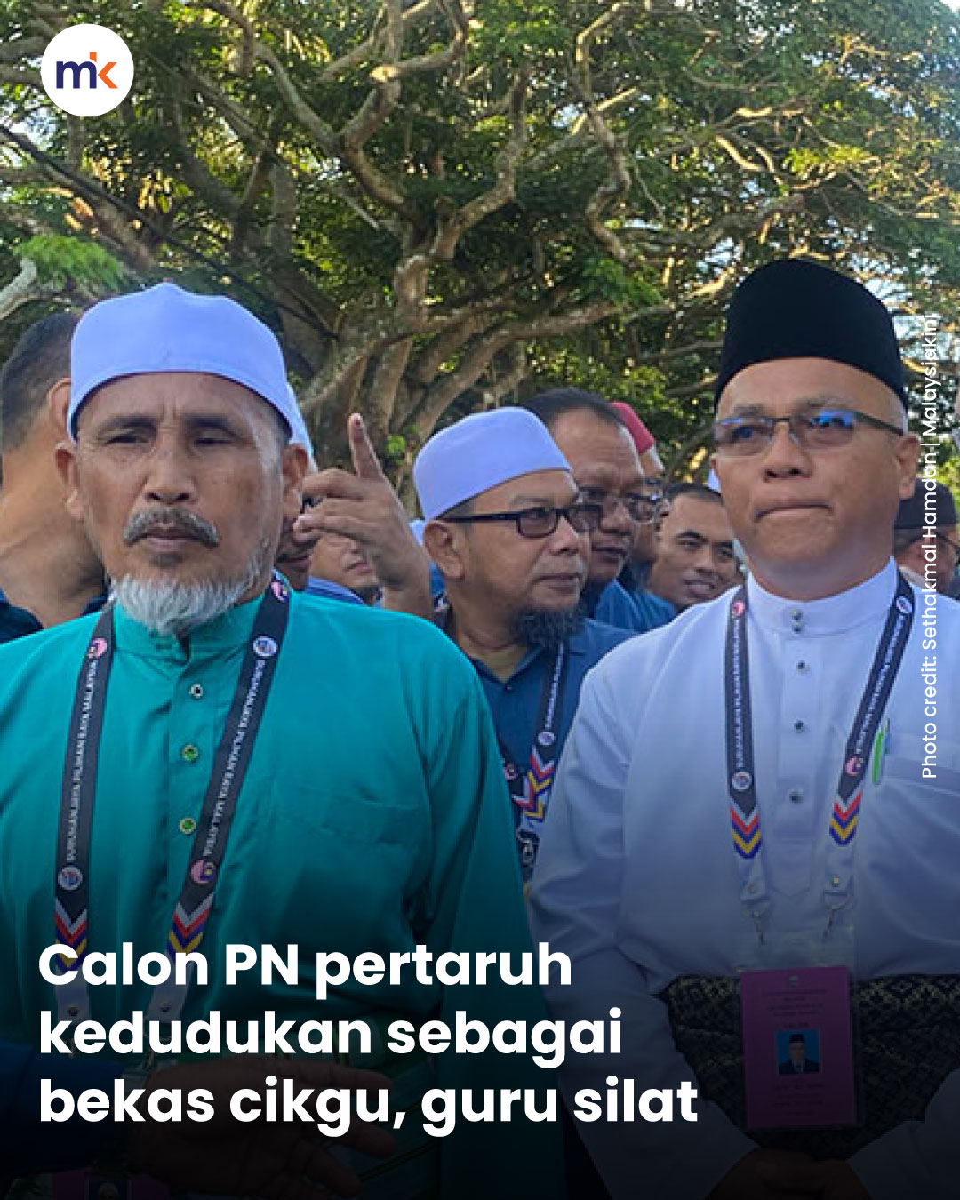 Calon PN pertaruh kedudukan sebagai bekas cikgu, guru silat