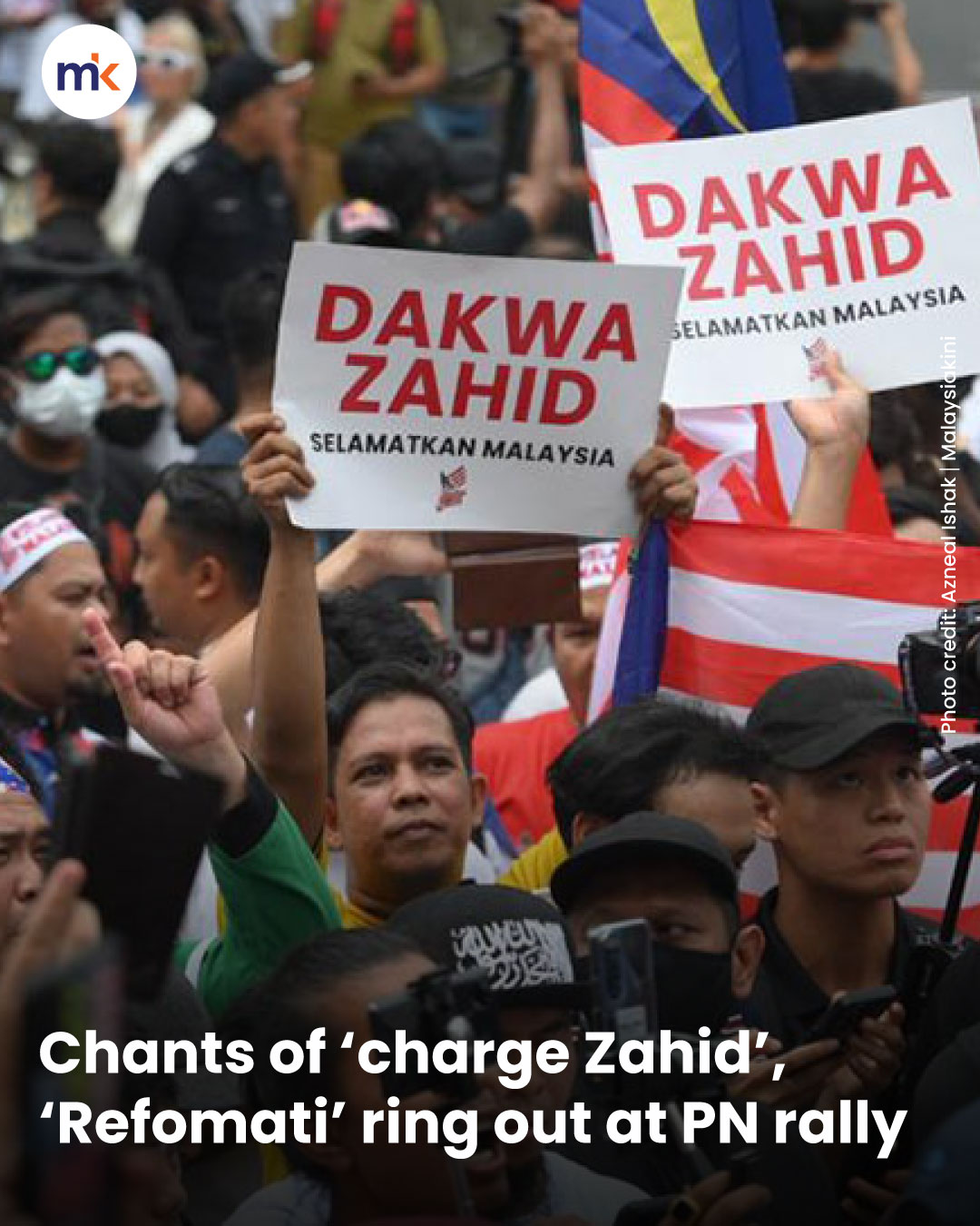 Chants of ‘charge Zahid’, ‘Refomati’ ring out at PN rally
