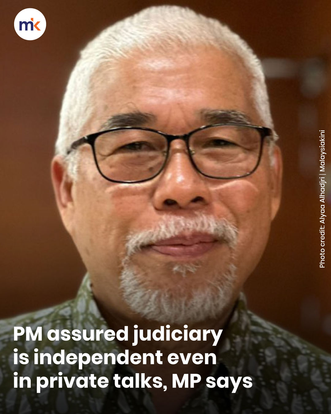 PM assured judiciary is independent even in private talks, MP says