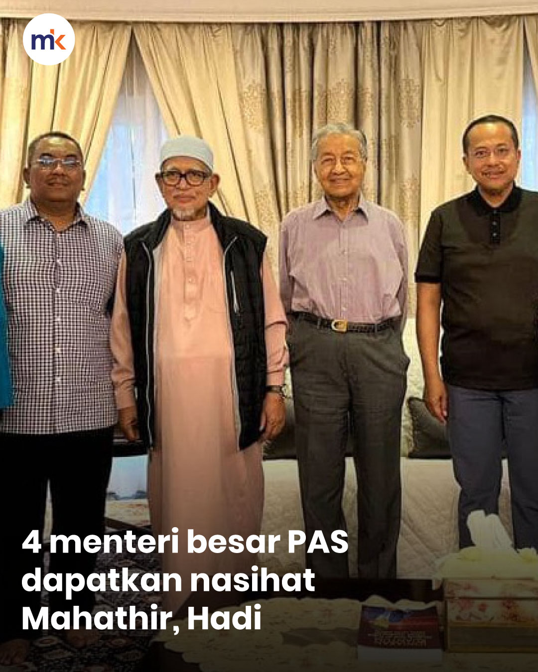 4 menteri besar PAS dapatkan nasihat Mahathir, Hadi