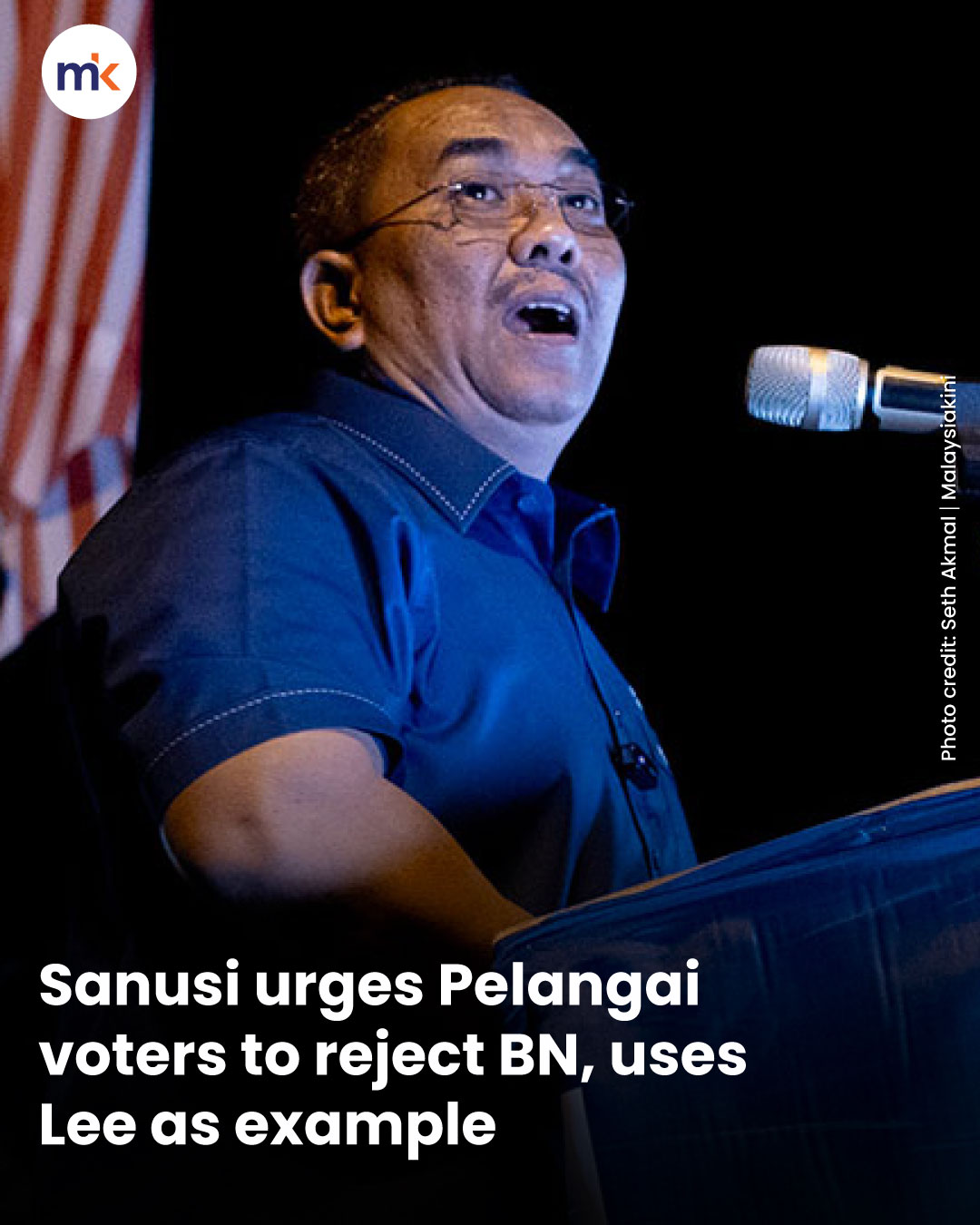 Sanusi urges Pelangai voters to reject BN, uses Lee as example