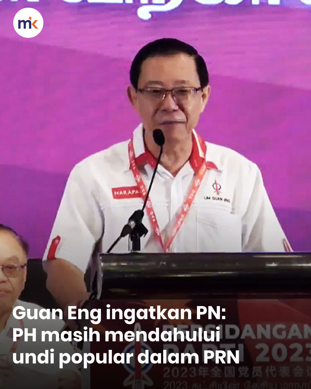 Guan Eng ingatkan PN: PH masih mendahului undi popular dalam PRN